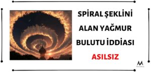 Fotoğraftaki Spiral Bulutun Gerçek Olduğu İddiası Asılsızdır