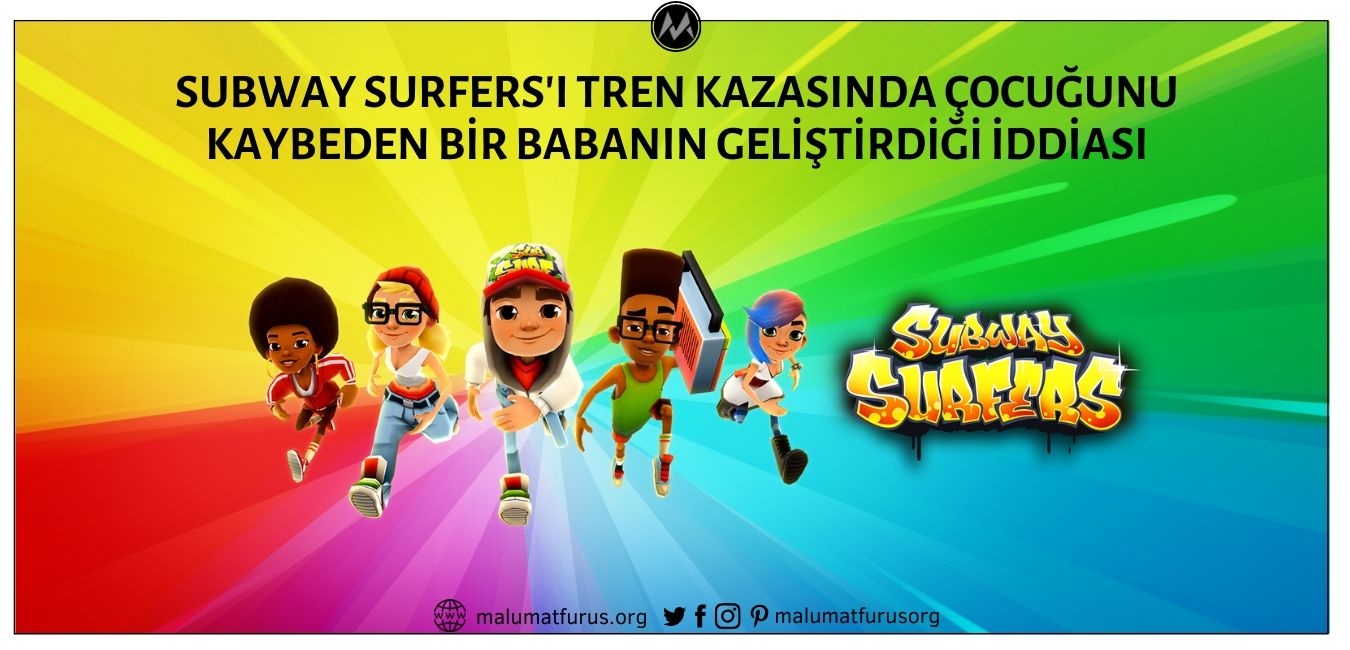 Subway Surfers Adlı Oyunun Tren Kazasında Çocuğunu Kaybeden Bir Baba Tarafından Çocuğunu Unutmamak İçin Geliştirildiği İddiası Asılsız