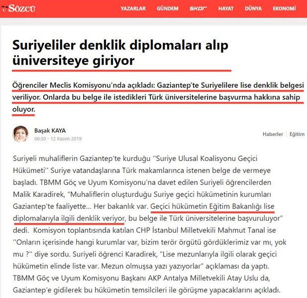 Sözcü Gazetesinden Başak Kaya'nın hazırladığı 12 Kasım 2019 tarihinde yayınlanan "Suriyeliler denklik diplomaları alıp üniversiteye giriyor" başlıklı haber