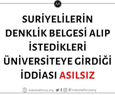 Suriyelilerin Gaziantep'te Denklik Belgesi Alarak Türkiye'deki İstedikleri Üniversiteye Kaydolduğu İddiası Asılsız