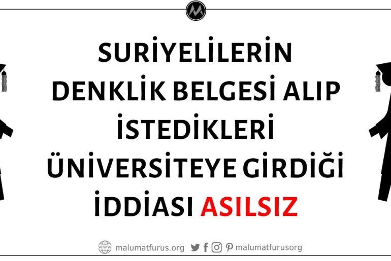 Suriyelilerin Gaziantep'te Denklik Belgesi Alarak Türkiye'deki İstedikleri Üniversiteye Kaydolduğu İddiası Asılsız