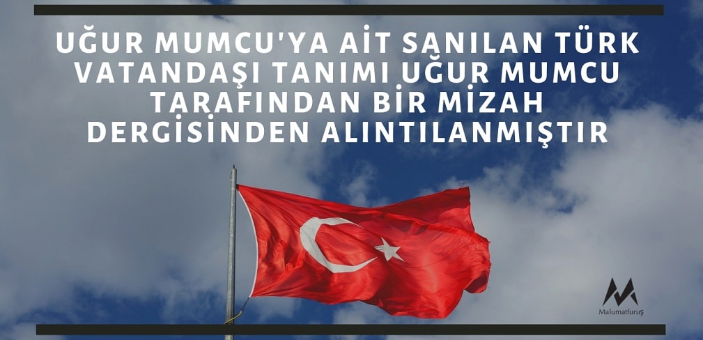 Uğur Mumcu’nun Türk Vatandaşı Tanımı İddiası