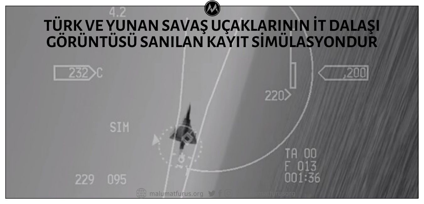 Türk ve Yunan Savaş Uçakları Arasındaki İt Dalaşı Görüntüsü Olduğu İddiasıyla Paylaşılan Video Kaydı Gerçek Hayattan Değil