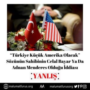 Türkiye küçük amerika olacak sözünün sahibi