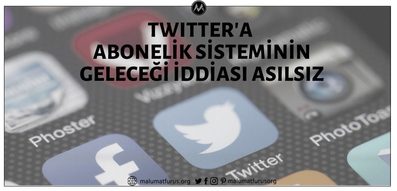 Twitter'ın Abonelik Sistemi Getirerek Kullanıcılara Bağış Yapılmasını Sağlayacağını Duyurduğu İddiası Doğru Değil