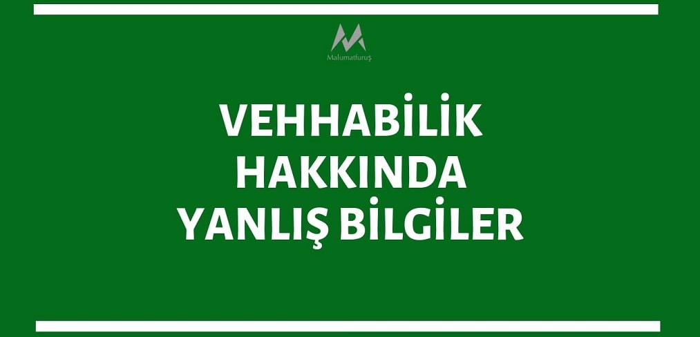 vehhabilik-hakkinda-yanlis-bilgiler