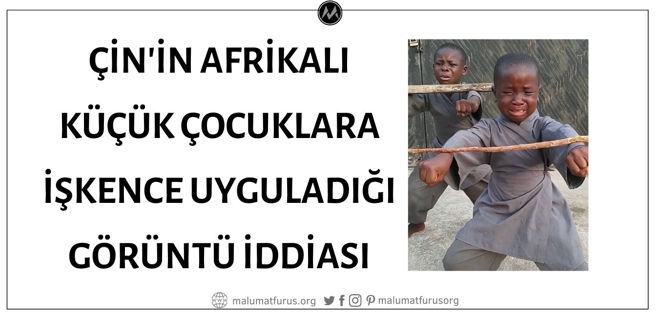 Görüntü Kaydının Çin Halk Cumhuriyeti'nin Küçük Afrikalı Çocuklara İşkence Uyguladığını Gösterdiği İddiası