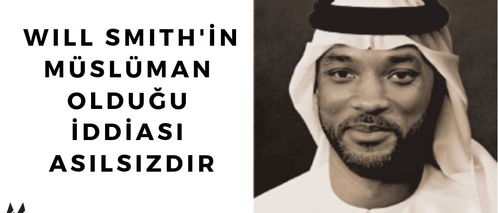 Will Smith'in Müslüman Olduğu İddiası Asılsızdır