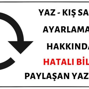 Yaz - Kış Saati Ayarlaması Hakkında Hatalı Bilgi Paylaşan Köşe Yazarları