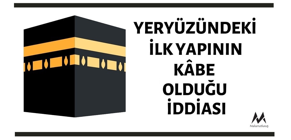 Yeryüzündeki İlk Yapının Kâbe Olduğu İddiası