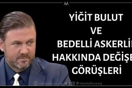 Yiğit Bulut ve Bedelli Askerlik Hakkında Değişen Görüşleri