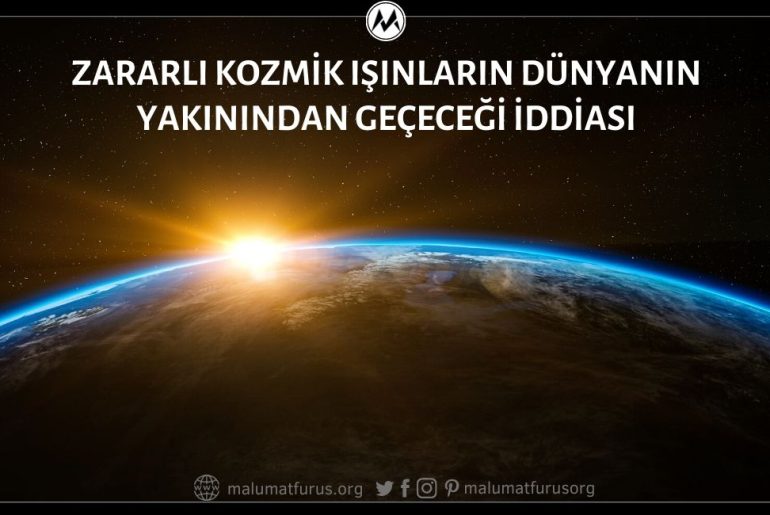 Zararlı Kozmik Işınların Dünyanın Yakınına Gelecek Olması Nedeniyle Cep Telefonu ve Tablet Gibi Kişisel Elektronik Aletlerin Kapatılması Gerektiği İddiası Yıllardır Dile Getirilen Asılsız Bir İddia