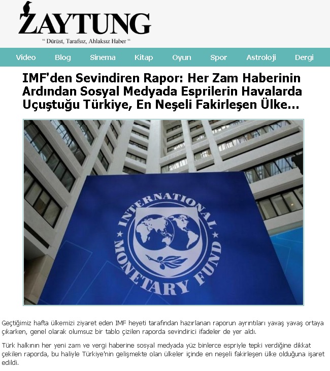 Zaytung'un "IMF'den Sevindiren Rapor: Her Zam Haberinin Ardından Sosyal Medyada Esprilerin Havalarda Uçuştuğu Türkiye, En Neşeli Fakirleşen Ülke..." başlıklı parodi haberi