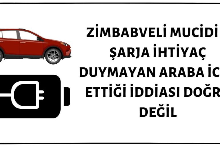 Sangulani Maxwell Chikumbutso Adlı Zimbabveli Mucidin Şarja İhtiyaç Duymayan Elektrikli Araba İcat Ettiği İddiası Asılsız