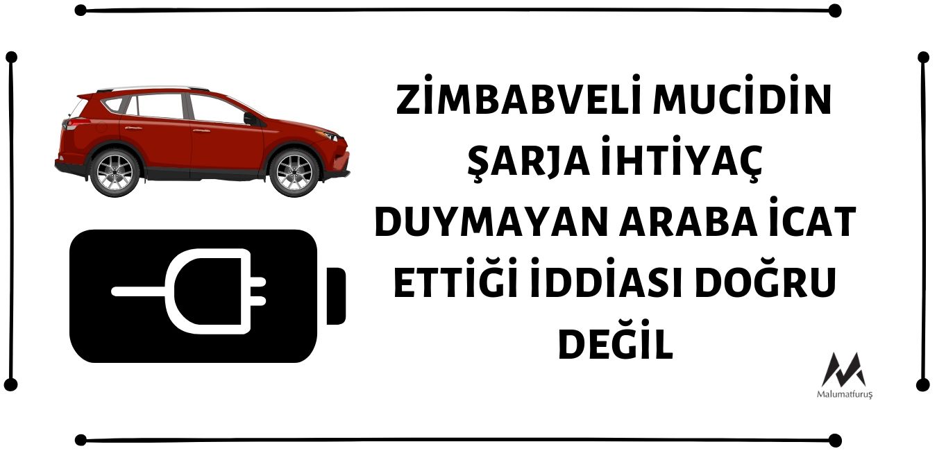 Sangulani Maxwell Chikumbutso Adlı Zimbabveli Mucidin Şarja İhtiyaç Duymayan Elektrikli Araba İcat Ettiği İddiası Asılsız