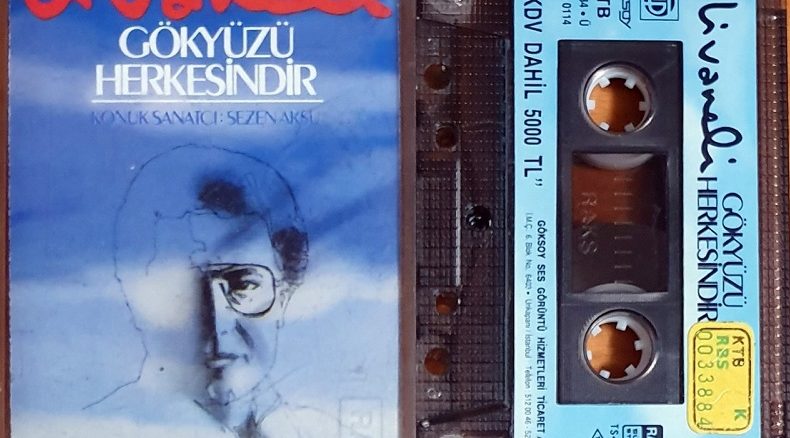 Zülfü Livanelli'nin Gökyüzü Herkesindir adlı kaseti