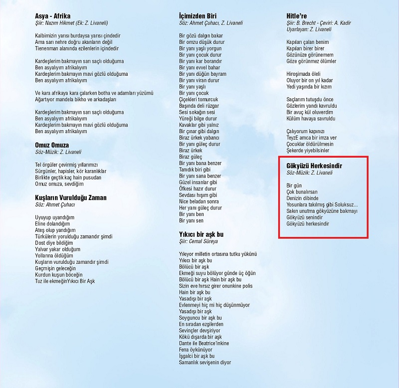 Zülfü Livanelli'nin Gökyüzü Herkesindir adlı albümünde aynı adlı bestesi yer almaktadır