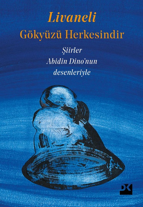 Zülfü Livanelli'nin Gökyüzü Herkesindir adlı şiir kitabı